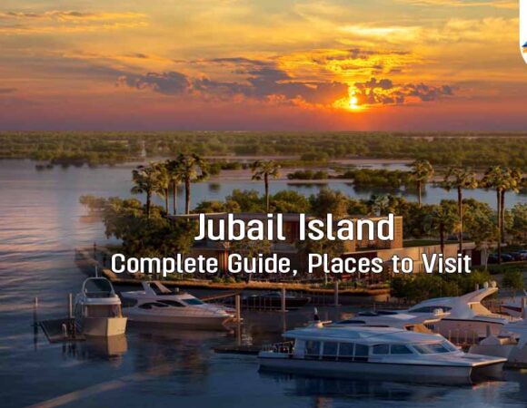 Jubail Island – Complete Guide, Places to Visit