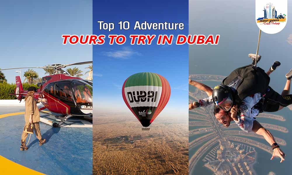 List of 10 best Adventure Tours to Try in Dubai