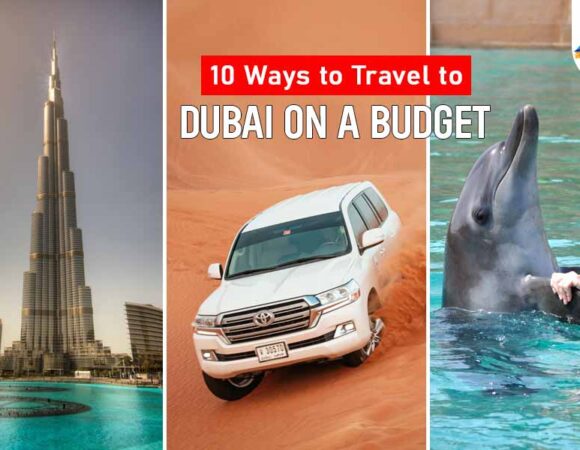 10 Ways to Travel to Dubai on a Budget