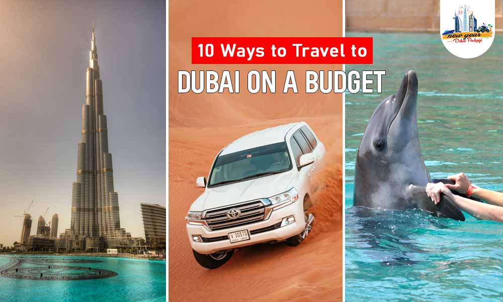 10 Ways to Travel to Dubai on a Budget