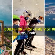 Dubai travel guide for the first time visitors