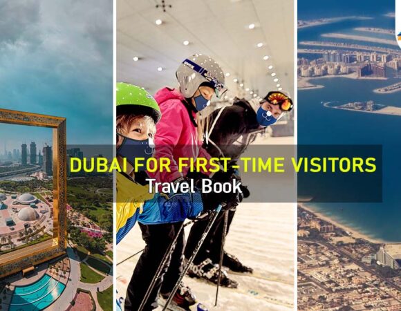 Dubai Travel Guide For First Time Visitors