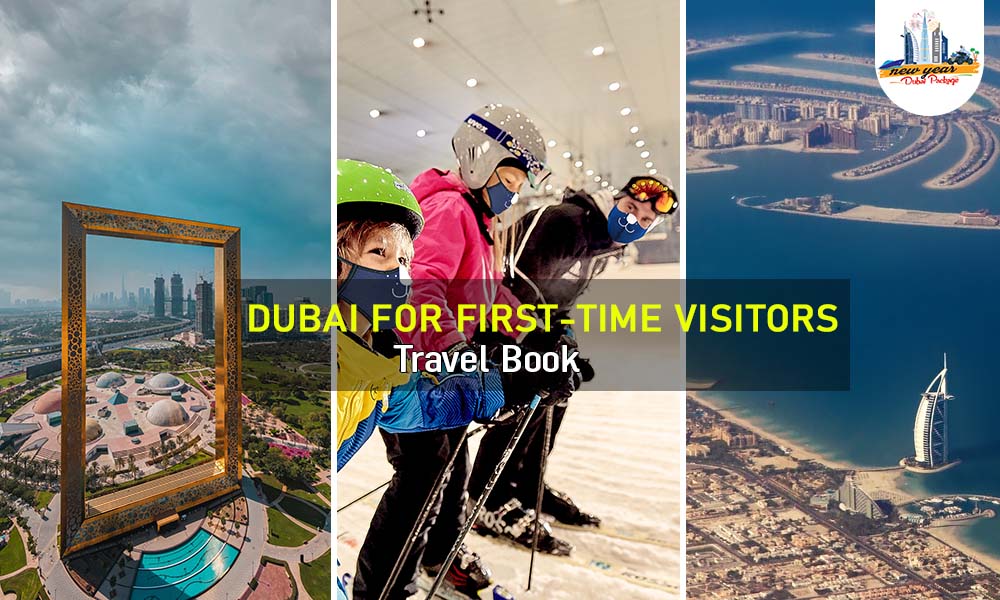 Dubai travel guide for the first time visitors