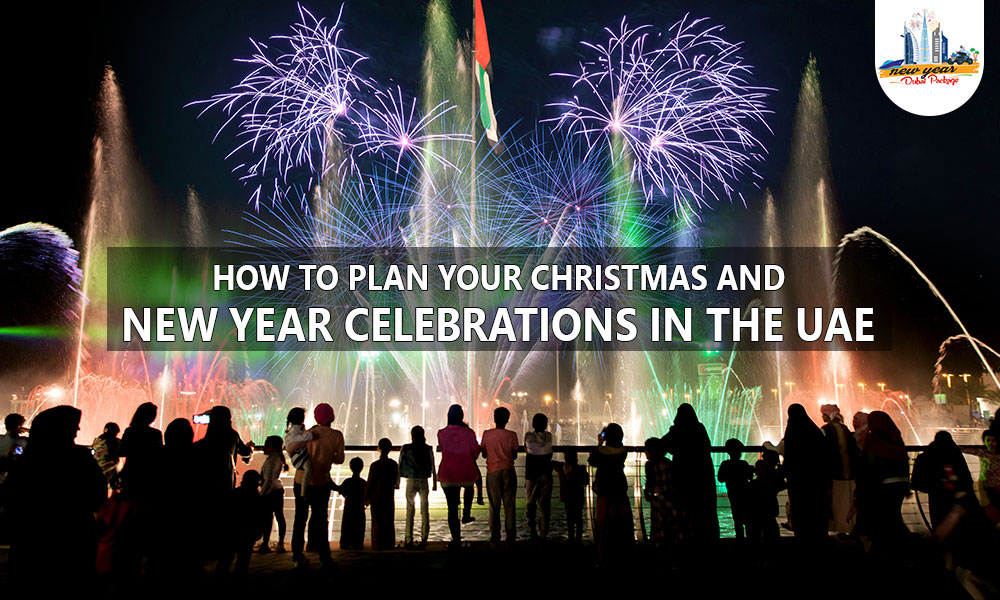 How to Plan Your Christmas and New Year Celebrations in the UAE