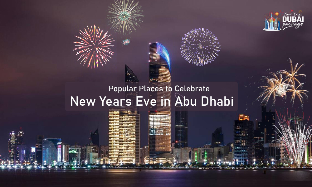 Popular Places to Celebrate New Years Eve in Abu Dhabi