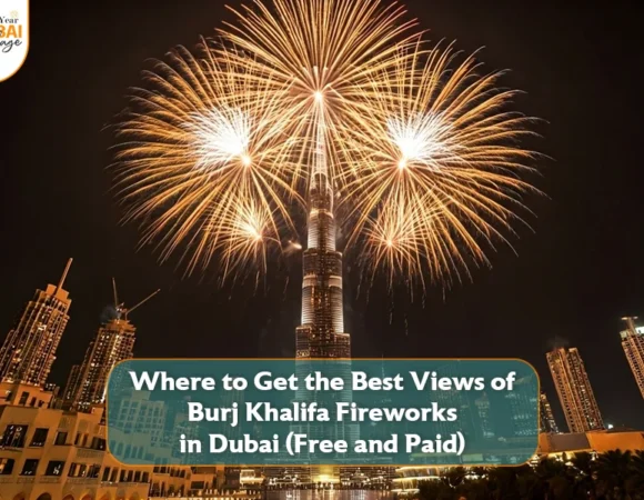 Where to Get the Best Views of Burj Khalifa Fireworks in Dubai (Free and Paid)