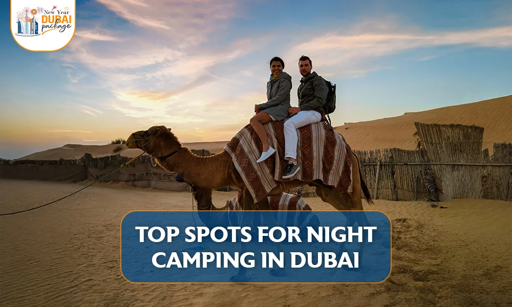 Best spots for night camping in Dubai