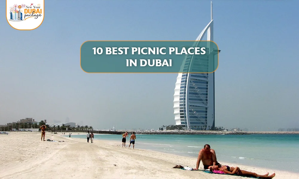 10 Best Picnic Places in Dubai