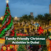 Family-Friendly Christmas Activities in Dubai